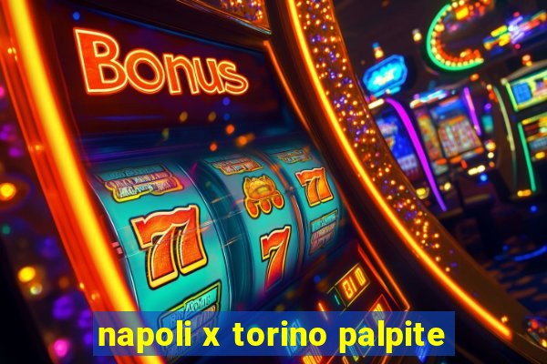 napoli x torino palpite